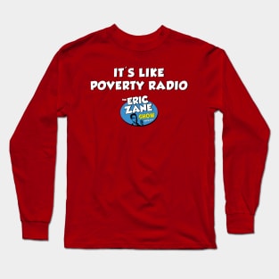 Poverty Radio Long Sleeve T-Shirt